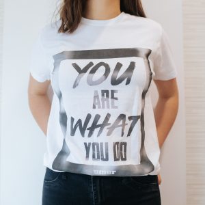 Tricou You are what you do