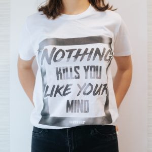 Tricou Nothing kills you like your mind