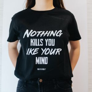 Tricou Nothing kills you like your mind - Negru