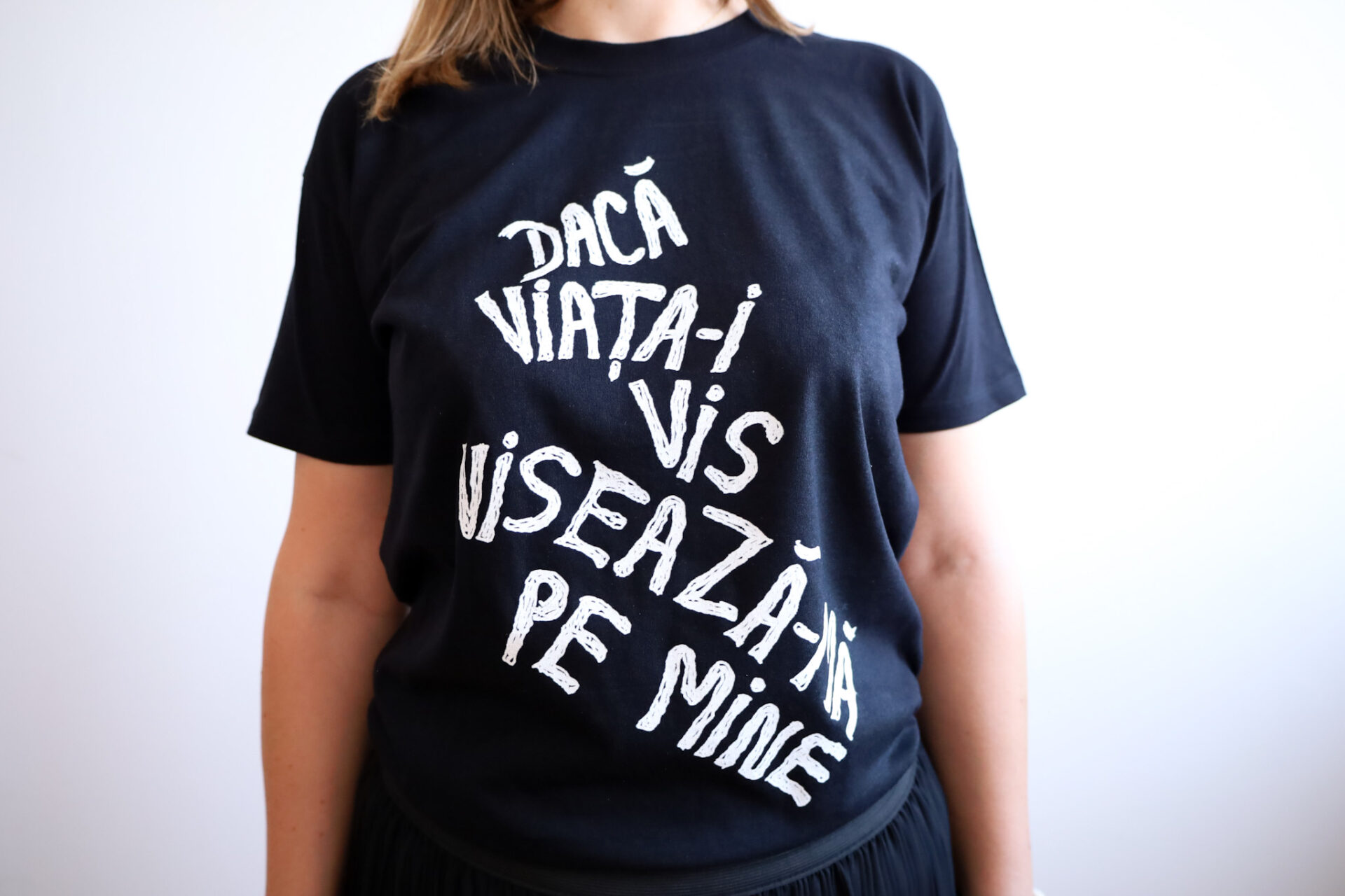 Tricou ”Dacă viața e un vis visează-mă pe mine”